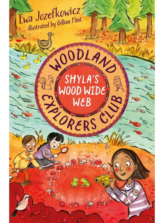 Shyla's Wood Wide Web (The Woodland Explorers Club)